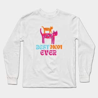 Best cat mom ever Long Sleeve T-Shirt